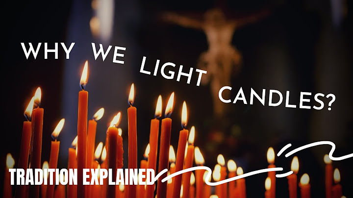 Why we light candles  • Tradition Explained