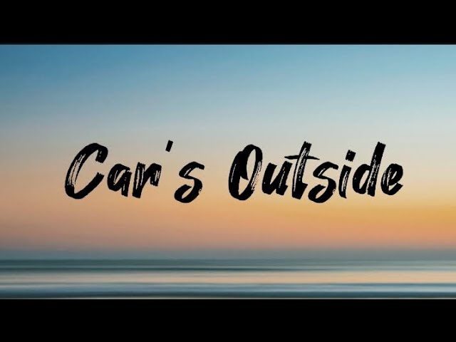 James Arthur - Car’s Outside (Lyrics) class=
