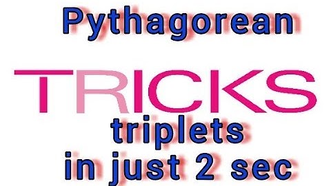 PYTHAGOREAN TRIPLETS TRICKS
