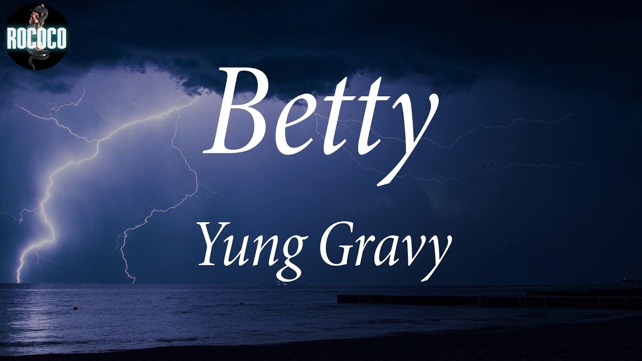 Yung Gravy Betty (Lyrics) YouTube