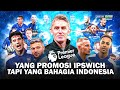 Bawa timnya promosi pakai modal copas mourinho kronologi kieran mckenna bawa ipswich lolos ke epl