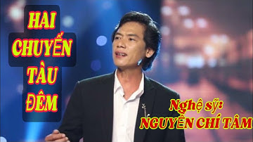 Hai Chuyến Tàu Đêm  NS Nguyễn Chí Tâm
