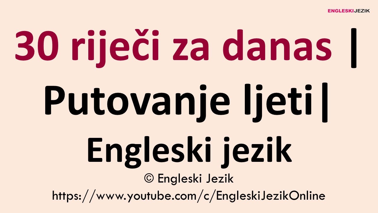 30 riječi za danas | Putovanje ljeti | Engleski jezik