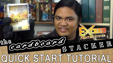EXCEED Fighting Card Game (DEMO Part I) - A QUICK START TUTORIAL with The Cardboard Stacker