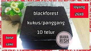 resep black forest kukus 10 telur loyang kotak 26x26x8 - base cake kue ulang tahun - bisa panggang