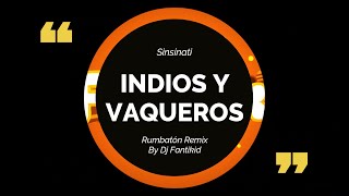 INDIOS Y VAQUEROS | REMIX RUMBATÓN 2020 | DJ FANTIKID