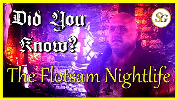 The Flotsam nightlife - Chapter 1 - Secrets, Hidden Dialogue, Roleplaying - #TheWitcher2