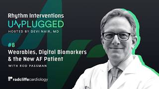 Wearables, Digital Biomarkers & the New AF Patient with Dr Rod Passman