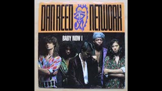 Dan Reed Network - Baby Now I