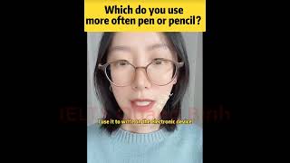 IELTS Speaking Part 1 Topic Pen & Pencil