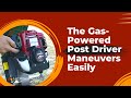 Maneuverability of a gas powered post driver