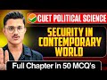 Security In The Contemporary World CUET UG 2026 Political Science | Most Expected 50 MCQs 