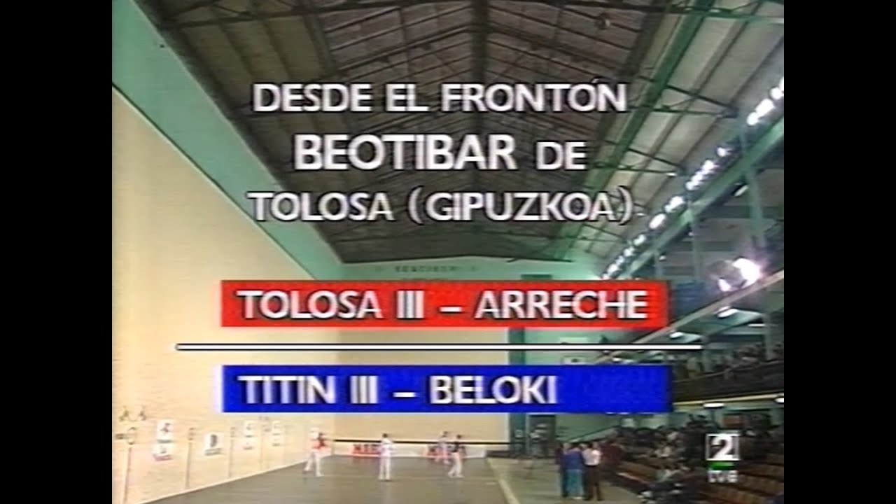 TOLOSA III - ARRETXE vs TITIN III - BELOKI (Beotibar · 1994) Mano