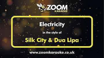 Silk City & Dua Lipa - Electricity - Karaoke Version from Zoom Karaoke