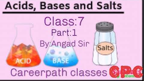 Class: 07 | Acids , Bases and Salts ( Lec - 01 )  || S. Chand || Careerpath Classes ||