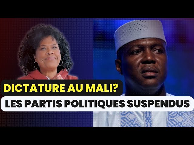 Dictature ? Le Mali suspend tous les partis politiques