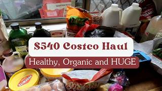 540 Costco Haul - healthy bulk buys for our family of four
