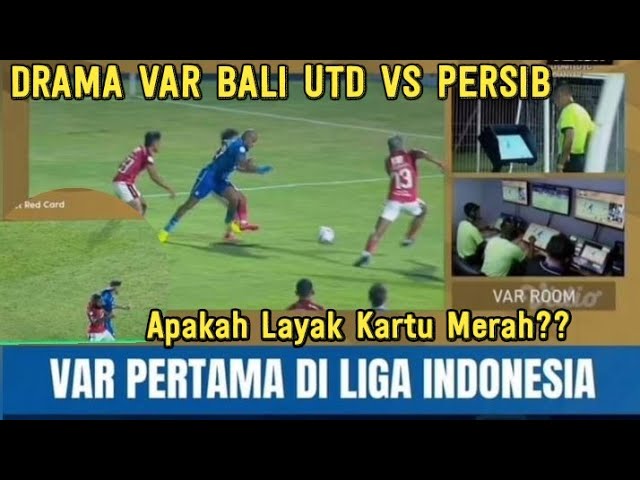 INI DEBUT VAR DI BRI LIGA 1 MUSIM INI!!! Drama VAR di laga Bali united vs Persib bandung tadi malam. class=