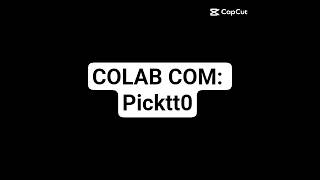 COLAB COM: @picktt0