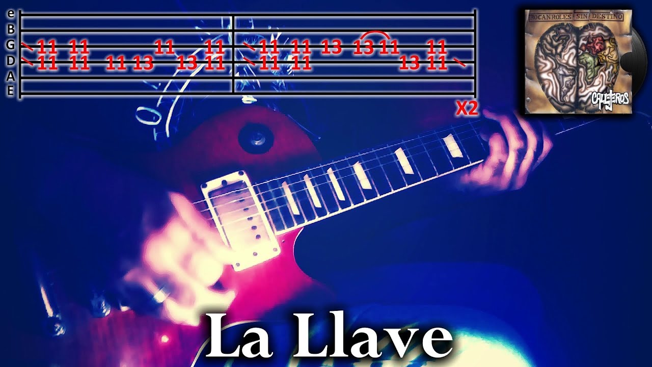 La Llave || Callejeros || Rocanroles Sin Destino - COVER GUITARRA TABLATURA HD
