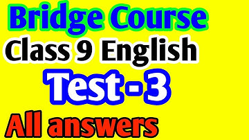 Test No 3 Bridge Course Class 9th English with all answers