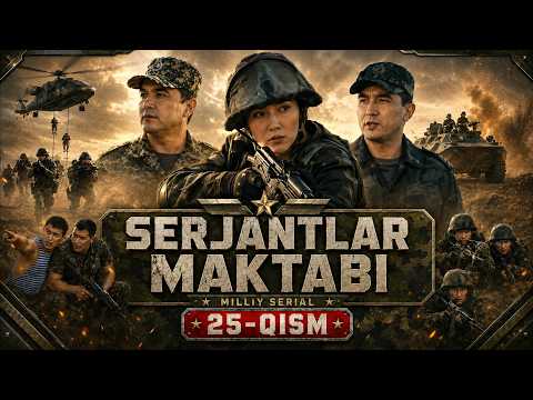 SERJANTLAR MAKTABI 25-qism (Milliy serial) || СEРЖАНТЛАР МАКТАБИ 25 қисм (Миллий сериал)