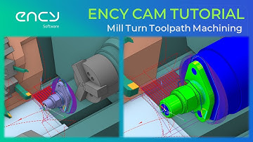 ENCY CAM Tutorial 26 | Mill Turn Toolpath Machining Part  - 1