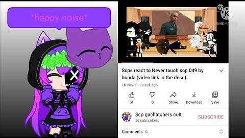 My "scps react to Never touch scp 049 by bonda" just hit 1K views! 😁
