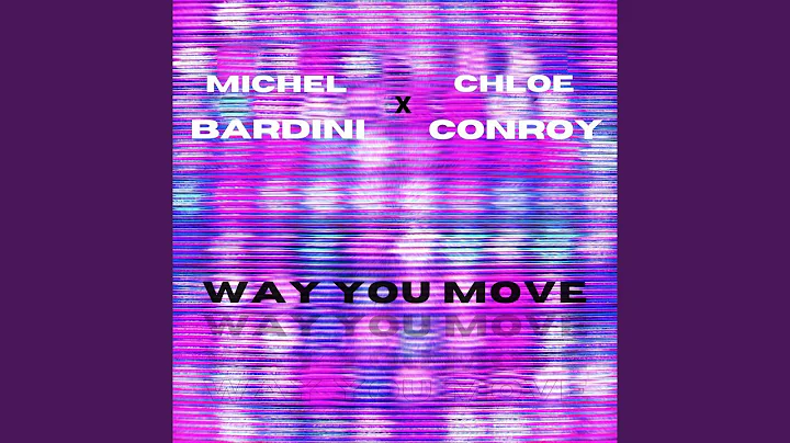 Way You Move (feat. Chloe Conroy)