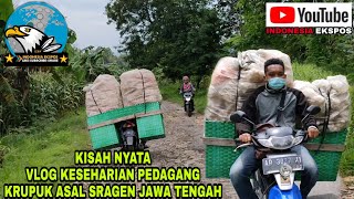 Kisah Nyata Vlog Seharian Penuh Pedagang Krupuk Keliling Asal Sragen Jawa Tengah