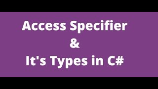 Part-1 Access Specifiers in C#.Net | C#.Net Tutorial | Zaheer Ahmad