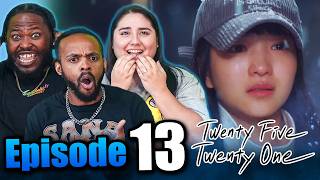 CLOSE THE DISTANCE! | Twenty-Five Twenty-One Episode 13 Reaction | 2521 스물다섯 스물하나