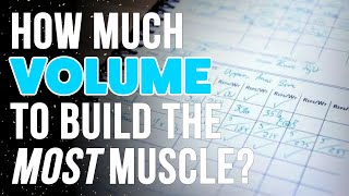 What's The Right Amount of Volume To Build The MOST Muscle?