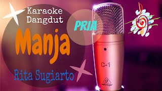 Karaoke Manja - Rita Sugiarto Nada Pria (Karaoke Dangdut Lirik Tanpa Vocal)