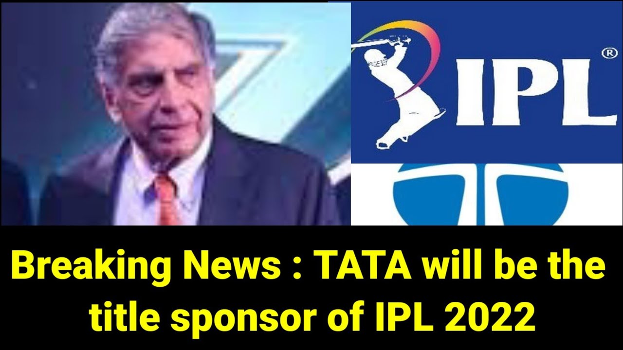 Breaking News : TATA will be the title sponsor of IPL | TATA | IPL