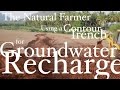 Recharging A Well part i - John Kaisner The Natural Farmer