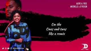 Alive and free by D'reign ft Michelle