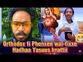 Wal Fixan Orthodox Fi Pheenxen Hadhaa Yasuus IrrattiЁЯШ ЁЯШБ Wal Fixan Orthodox Fi Pheenxen Hadhaa Yasuus IrrattiЁЯШ ЁЯШБ