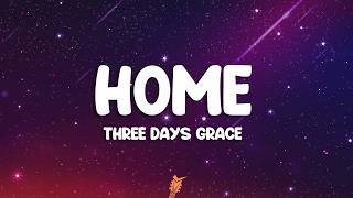 Three Days Grace - Home (Lyrics)
