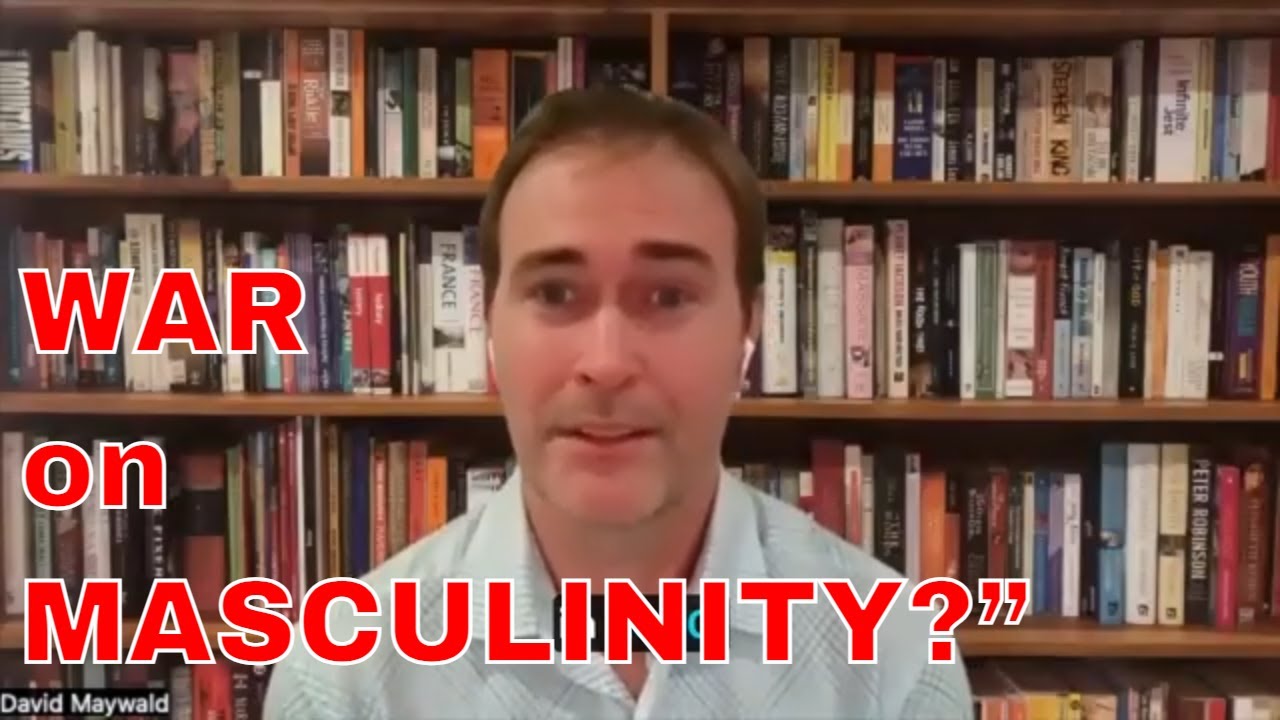 The ‘War on Masculinity’ — And Why It’s Bigger Than You Think - YouTube