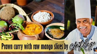 Prawn curry with raw mango slices by Chef Rego from Goa