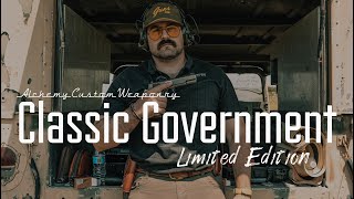 Limited Edition Alchemy Custom Weaponry- Classic Government