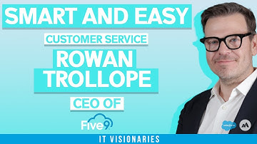 Helpful Cost-Effective Customer Service Solutions for Every Industry With Rowan Trollope, CEO, Five9