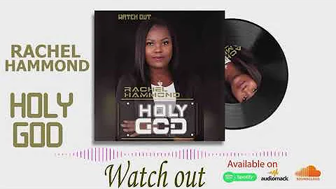 RACHEL HAMMOND - HOLY GOD