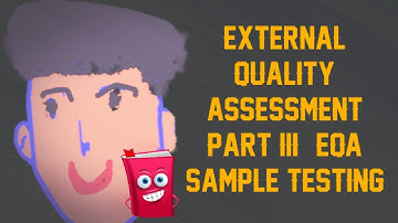 External Quality Assessment Part III - EQA Testing