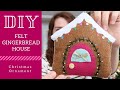 DIY Felt Gingerbread House Christmas Ornament | Holiday Craft Ideas