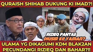 RIZIEQ SIHAB TERJUNGKAL⁉️QURAISH SIHAB—ULAMA yg DIKAGUMI KDM DUKUNG KH IMADUDDIN?! BAHAR SMITH KENA?