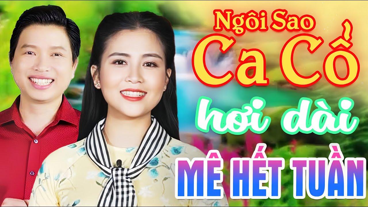 Mê Hết Tuần Ca Cổ Hơi Dài Dễ Ngủ - Thanh Nhường, Ngọc Châu Ca Vọng Cổ Hơi Dài⭐Ngôi Sao Ca Cổ Hơi Dài