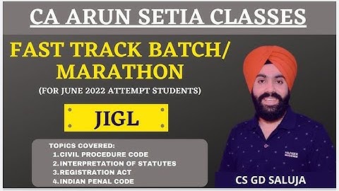 JIGL Fast Track Batch - Marathon - Part-2 - June 2022 / CS Executive / CS GD SALUJA