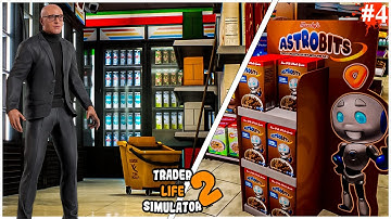 Trader Life Simulator 2 - محاكي السوبر ماركت #4: تطويرات رهيبة داخل المحل